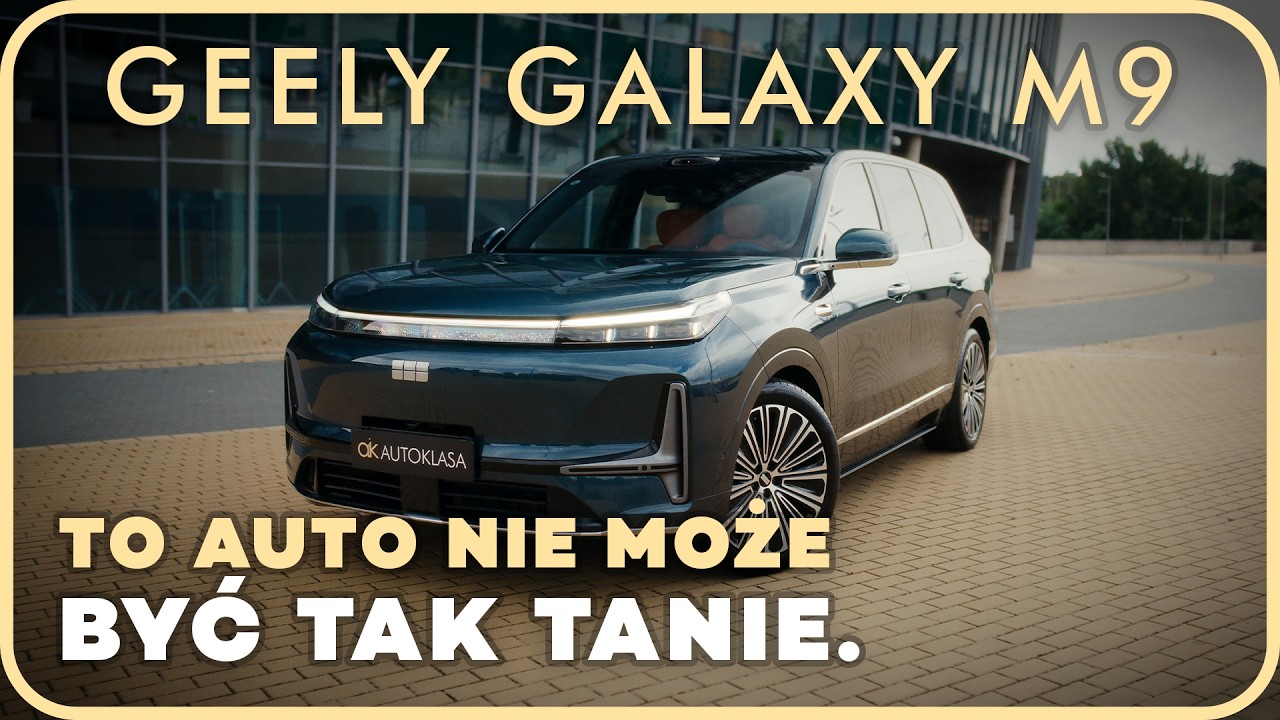 Miniatura recenzji Autoklasy: Geely Galaxy M9